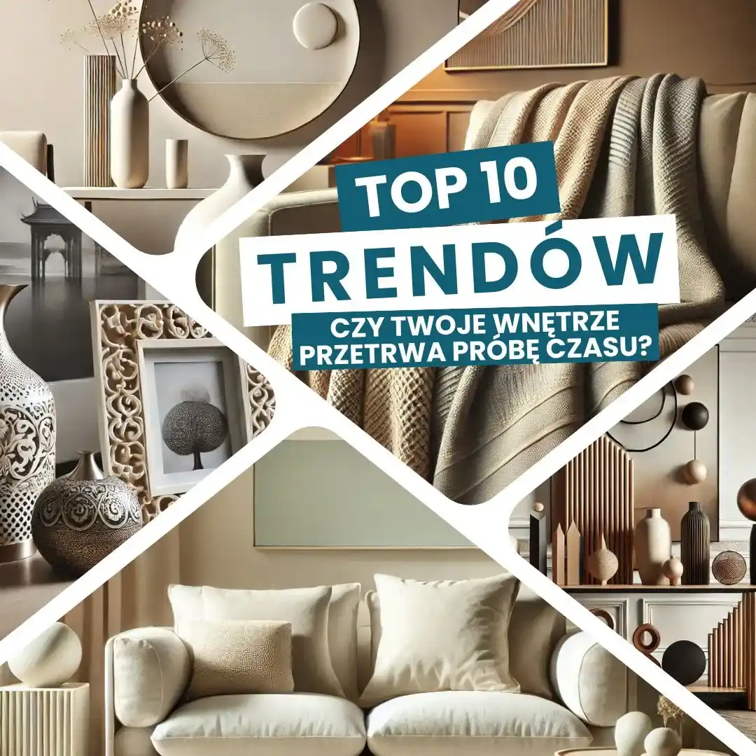 top 10 trendów w aranżacji wnętrz